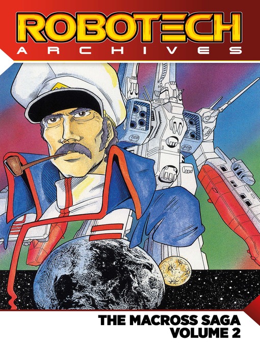 Title details for Robotech Archives (2018), Volume 2 by Carl Macek - Available